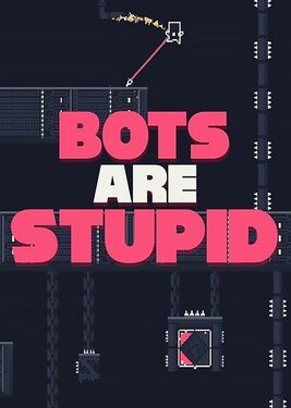 Bots Are Stupid (Общий, офлайн)