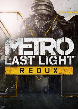 Metro: Last Light Redux (EGS) (Общий, офлайн)