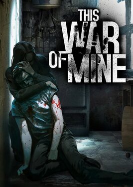 This War of Mine (Общий, офлайн)