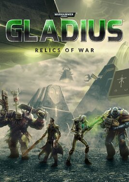 Warhammer 40,000: Gladius - Relics of War (Общий, офлайн)
